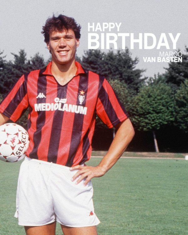 201场125球45助攻！米兰官方晒照，祈福名宿范巴斯滕61岁诞辰